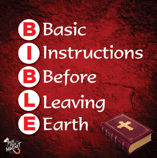 BIBLE: Basic Instructions Before Leaving Earth Red background with the acronym BIBLE spelled out vertically: Basic Instructions Before Leaving Earth, with an illustration of a Bible at the bottom right.